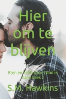 Hier om te blijven: Eten en liefde gaan hand in hand boek 2 B0BCRTF7GC Book Cover