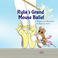 Rylie's Grand Mouse Ballet 1987664191 Book Cover