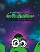 Adventures of Frankenclaw: The Coolest Crab in the Universe B0BVTM59SQ Book Cover