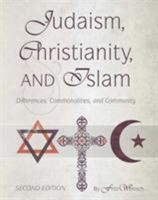 Judaism, Christianity, and Islam 1621311457 Book Cover