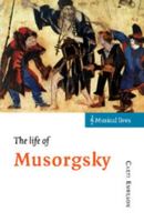 The Life of Musorgsky 052148507X Book Cover