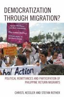 Democratization through Migration?: Political Remittances and Participation of Philippine Return Migrants 1498514219 Book Cover