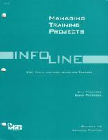 Managing Training Projects (Infoline) 1562863991 Book Cover