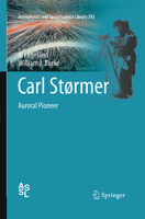 Carl Stormer: Auroral Pioneer 3642314562 Book Cover
