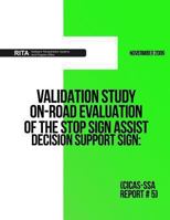 Validation Study ? On-Road Evaluation of the Stop Sign Assist Decision Support Sign: 149434307X Book Cover