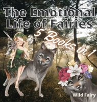 The Emotional Life of Fairies: 5 Books in 1 9916644535 Book Cover