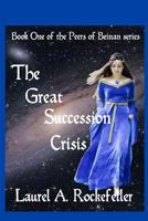 The Great Succession Crisis 1482340550 Book Cover