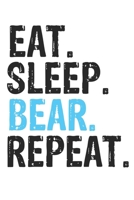 Eat Sleep Bear Repeat Best Gift for Bear Fans Notebook A beautiful: Lined Notebook / Journal Gift, Bear Cool quote, 120 Pages, 6 x 9 inches , Personal ... Diary, Diary to Write, work, or home!, Soft 1679834134 Book Cover