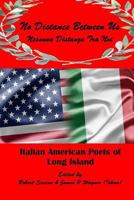 No Distance Between Us: Italian American Poets of Long Island 1946157317 Book Cover