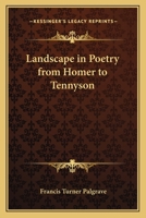 Landscape in Poetry from Homer to Tennyson: With many illustrative examples 1018970681 Book Cover