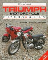 Illustrated Triumph Motorcycles Buyer's Guide: From 1945 Through the Latest Models (Illustrated Buyer's Guide) 1855790335 Book Cover