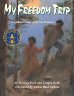 My Freedom Trip 1563974681 Book Cover