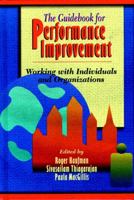 The Guidebook for Performance Improvement: Working with Individuals and Organizations 0787903531 Book Cover