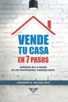 Vende tu casa en 7 pasos: Aprende de la mano de un profesional inmobiliario (Spanish Edition) B0CKB6761J Book Cover