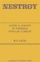 Nestroy: Satire and Parody in Viennese Popular Comedy 0521085276 Book Cover