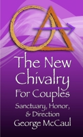 The New Chivalry For Couples 1304305023 Book Cover