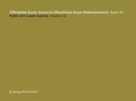 �ffentliche Kunst, Kunst Im �ffentlichen Raum Nieder�sterreich, Band 10: / Public Art Lower Austria, Volume 10 3990434195 Book Cover