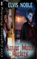 BANGOR MAINE MURDERS 1772173290 Book Cover