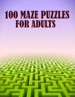 100 Maze Puzzles For Adults: A creative pig shaped maze book for mind relaxation with fun and more B0943T8G28 Book Cover