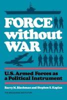 Force Without War 0815709854 Book Cover