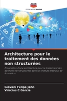 Architecture pour le traitement des données non structurées (French Edition) 620773632X Book Cover