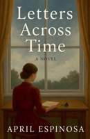 Letters Across Time B0FMQPB7ZZ Book Cover