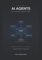 Inside AI Agents: From Tool Calls to Autonomous Swarms — A Measured, Production-Grade Guide (The AI Singularity) B0H9LZ2QR5 Book Cover