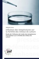 Influence Des Tempa(c)Ratures Sur La Fertilita(c) Des Milieux de Culture 3838173074 Book Cover
