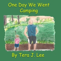 One Day We Went Camping 1959788914 Book Cover