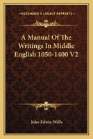 A Manual of the Writings in Middle English 1050-1400 V2 1163171077 Book Cover