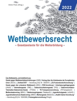Wettbewerbsrecht 2022: Gesetzestexte für die Weiterbildung 3755724391 Book Cover