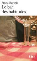 Le bar des habitudes 207034780X Book Cover