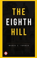 The Eighth Hill 1739291603 Book Cover