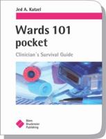 Wards 101 Pocket: Clinician's Survival Guide 1591032369 Book Cover