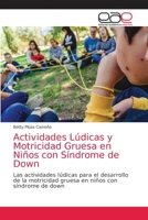 Actividades Lúdicas y Motricidad Gruesa en Niños con Síndrome de Down 6203039470 Book Cover