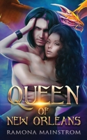 Queen of New Orleans: A Steamy Dragon Shifter Romance 1775033910 Book Cover