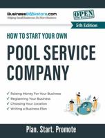 How to Start Your Own Pool Service Company 196526736X Book Cover