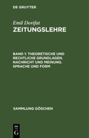 Theoretische Und Rechtliche Grundlagen. Nachricht Und Meinung. Sprache Und Form 3111233812 Book Cover