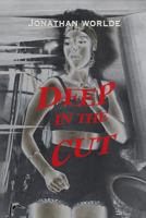 Deep in the Cut 1481107178 Book Cover