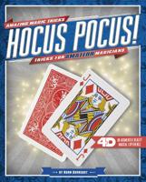 Hocus Pocus! Tricks for Amateur Magicians: 4D a Magical Augmented Reading Experience 1543505694 Book Cover
