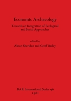 Economic Archaeology (BAR international series) 0860541134 Book Cover