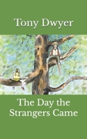 The Day the Strangers Came 1071382411 Book Cover