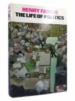 Life Of Politics 0465040691 Book Cover