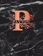 Payton: Personalized Journal Notebook for Women or Girls. Monogram Initial P with Name. Black Marble & Rose Gold Cover. 8.5" X 11" 110 Pages Lined Journal Paper 1798406845 Book Cover