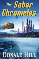 The Saber Chronicles 1499332963 Book Cover