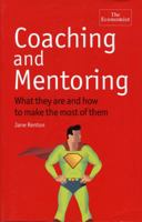 Coaching and Mentoring: What They Are and How to Make the Most of Them 157660330X Book Cover