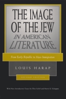 The Image of the Jew in American Literature: From Early Republic to Mass Immigration 0815629915 Book Cover