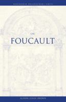 On Foucault (Wadsworth Philosophers Series) 0534576141 Book Cover