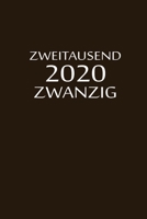 zweitausend zwanzig 2020: Terminplaner 2020 A5 Braun (German Edition) 1679472720 Book Cover