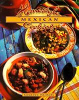 Homestyle Mexican Cooking (Homestyle Cooking Series) 0895948613 Book Cover